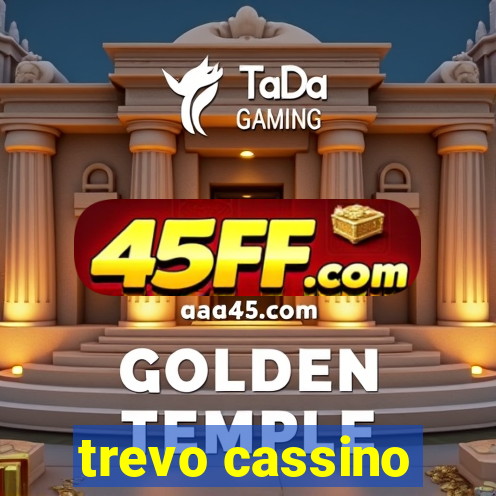 trevo cassino